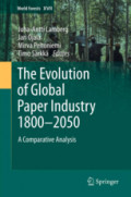 The Evolution of Global Paper Industry 1800¬–2050A Comparative Analysis /