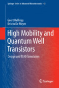 High Mobility and Quantum Well TransistorsDesign and TCAD Simulation /