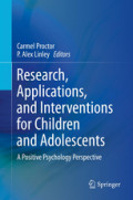Research, Applications, and Interventions for Children and AdolescentsA Positive Psychology Perspective /