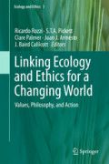 Linking Ecology and Ethics for a Changing WorldValues, Philosophy, and Action /
