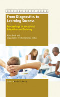 From Diagnostics to Learning SuccessProceedings in Vocational Education and Training /