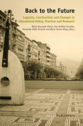 Back to the FutureLegacies, Continuities and Changes in Educational Policy, Practice and Research /