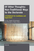 Of Other Thoughts: Non-Traditional Ways to the DoctorateA Guidebook for Candidates and Supervisors /
