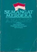 Semangat merdeka: 70 tahun menempuh jalan pergolakan dan perjuangan kemerdekaan