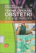Buku ajar pengantar kuliah teknik operasi obstetri dan keluarga berencanan
