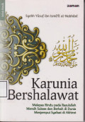 Karunia bershalawat: melepas rindu pada Rasulullah meraih sukses dan berkah di dunia menjemput syafaat di akhirat
