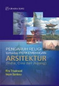 Pengaruh religi terhadap perkembangan arsitektur (India, Cina dan Jepang)