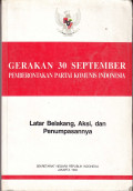 Gerakan 30 September pemberontakan partai komunis Indonesia: latar belakang, aksi, dan penumpasannya