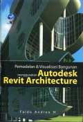 Pemodelan dan visualisasi bangunan menggunakan autodesk revit architecture