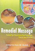 Remedial massage: panduan pijat penyembuhan bagi fisioterapis, praktisi, dan instruktur