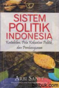 Sistem politik Indonesia: kestabilan, peta kekuatan politik, dan pembangunan