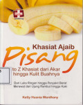 Khasiat ajaib pisang khasiatnya A to Z dari akar hingga kulit buahnya