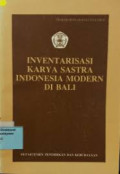 Inventarisasi karya sastra Indonesia modern di Bali
