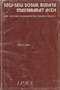 Segi-segi sosial budaya masyarakat Aceh; hasil-hasil peneliatian dengan metode 