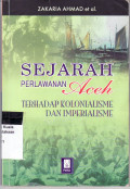 Sejarah perlawanan Aceh terhadap kolonialisme dan imperialisme