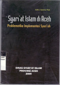 Syari`at Islam di Aceh: problematika implementasi syari`at