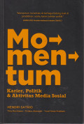 Momentum karier, politik dan aktivitas media sosial