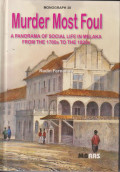 Murder most foul: a panorama of social life in Melaka from the 1780s to the 1820s