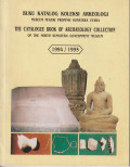 Buku katalog koleksi arkeologi museum negeri propinsi Sumatera Utara = the catalogue book North Sumatera goverment museum