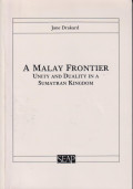 A Malay frontier: unity and duality in a Sumatran kingdom