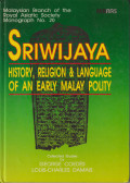 Sriwijaya: history, religion and language of an early Malay polity