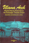 Ulama Aceh mujahid pejuang kemerdekaan dan pembangun tamadun bangsa