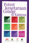Potret kesetaraan gender di kampus: baseline dan analisis institusional pengarusutamaan gender pada IAIN Ar-Raniry Darussalam Banda Aceh tahun 2004-2006