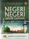 Negeri-negeri akhir zaman: Sebuah tinjauan futuristik tentang nubuwat Rasulullah seputar negeri-negeri akhir zaman