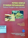 Potensi konflik di daerah pertambangan: kasus Pongkor dan Cikotok