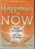 Happiness is now: hanya 10 langka untuk sehat dan bahagia