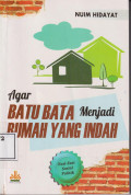 Agar batu bata menjadi rumah yang indah: essai-essai sosial politik