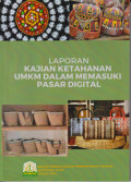 Laporan kajian ketahanan UMKM dalam memasuki pasar digital