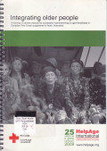 Integrating older people: a training of trainers manual for successful maistreaming of age-friendliness in canadian red cross` programme in Aceh, Indonesia