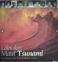 Lolos dari maut tsunami: minggu, 26 Desember 2004