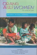 Orang asli women of Malaysia: perceptions, situations and aspirations