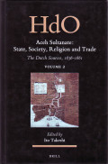 Aceh Sultanate: state, society, religion and trade: the dutch sources, 1636-1661