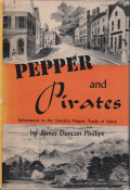 Pepper and pirates: adventures in the Sumatra pepper trade of Salem