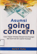 Asumsi going concern: suatu tinjauan terhadap dampak krisis keuangan atas opini audit dan laporan keuangan