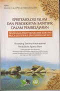 Epistemologi islam dan pendekatan saintifik dalam pembelajaran: tantangan profesionalisme guru PAI pasca sertifikasi era kurikulum 2013