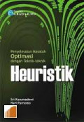 Penyelesaian masalah optimasi dengan teknik-teknik heuristik