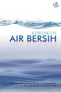 Kebijakan air bersih: optimasi manajemen berbasis permodelan