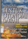 Mencari bentuk otonomi daerah suatu solusi dalam menjawab kebutuhan lokal dan tantangan global